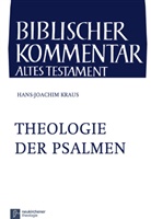 Hans-Joachim Kraus, Herausgegeben von Herrmann, Herrmann, Herrmann, Siegfrie Herrmann, Siegfried Herrmann... - Biblischer Kommentar Altes Testament - 15/3: Theologie der Psalmen