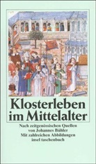 Johannes Bühler, Georg A. Narciß - Klosterleben im Mittelalter