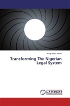 King James Nkum - Transforming The Nigerian Legal System