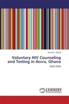 Vincent J Wong, Vincent J. Wong - Voluntary HIV Counseling and Testing in Accra, Ghana
