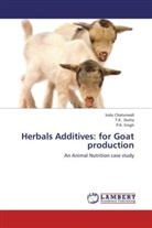 Ind Chaturvedi, Indu Chaturvedi, T Dutta, T K Dutta, T. K. Dutta, T.K. Dutta... - Herbals Additives: for Goat production