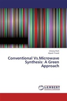Uman Shah, Umang Shah, Alpesh Trivedi - Conventional Vs.Microwave Synthesis: A Green Approach