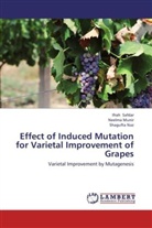 Neelm Munir, Neelma Munir, Shagufta Naz, Ifra Safdar, Ifrah Safdar - Effect of Induced Mutation for Varietal Improvement of Grapes