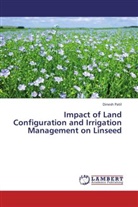 Dinesh Patil - Impact of Land Configuration and Irrigation Management on Linseed