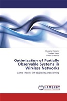Rachid El-Azouzi, Oussam Habachi, Oussama Habachi, Yezekae Hayel, Yezekael Hayel - Optimization of Partially Observable Systems in Wireless Networks