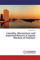 Mahad Farrukh - Liquidity, Momentum and Expected Returns in Equity Markets of Pakistan