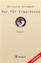 Christian Oelemann - Nur für Erwachsene