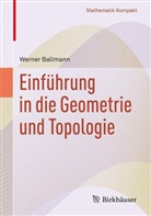 Werner Ballmann - Einführung in die Geometrie und Topologie