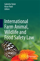 K Patel, K Patel, Kiran Patel, Kiran K. Patel, Gabriel Steier, Gabriela Steier - International Farm Animal, Wildlife and Food Safety Law