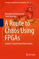 Santo Banerjee, Bharathwa Muthuswamy, Bharathwaj Muthuswamy - A Route to Chaos Using FPGAs