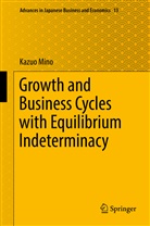 Kazuo Mino - Growth and Business Cycles with Equilibrium Indeterminacy