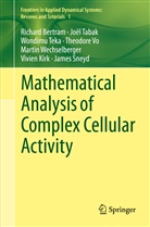 Richar Bertram, Richard Bertram, Vivien Kirk, James Sneyd, Joe Tabak, Joel Tabak... - Mathematical Analysis of Complex Cellular Activity