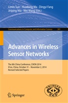 Dingyi Fang, Dingyi Fang et al, Huadon Ma, Huadong Ma, Jinping Niu, Limin Sun... - Advances in Wireless Sensor Networks