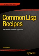 Edi Weitz, Edmund Weitz - Common Lisp Recipes