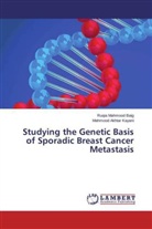 Ruqia Mahmoo Baig, Ruqia Mahmood Baig, Mahmood Akhtar Kayani - Studying the Genetic Basis of Sporadic Breast Cancer Metastasis