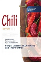 Muhamma Abid, Muhammad Abid, Faisa Hussain, Faisal Hussain, Syed Shahi Shaukat, Syed Shahid Shaukat - Fungal Diseases of Chilli Crop and Their Control