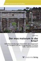 Stefan Haas - Der mos maiorum in der Krise?