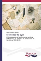 Yedra Mª García Sánchez - Memorias del ayer