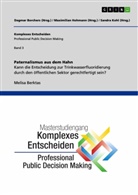 Melisa Berktas, Dagmar Borchers, Maximilian Hohmann, Sandra Kohl, Dagmar Borchers, Maximilian Hohmann... - Paternalismus aus dem Hahn. Kann die Entscheidung zur Trinkwasserfluoridierung durch den öffentlichen Sektor gerechtfertigt sein?
