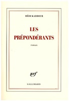 Hedi Kaddour, Hédi Kaddour - Les prépondérants
