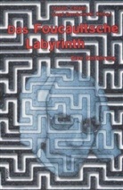 Marvin Chlada, Gerd Dembowski - Das Foucaultsche Labyrinth