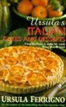 Ursula Ferrigno, Ursula Tee Ferrigno, Susanna Tee - Ursula''s Italian Cakes and Desserts
