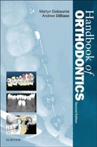 Martyn T. Cobourne, Martyn T. (Professor of Orthodontics Cobourne, Martyn T. Dibiase Cobourne, Cobourne Martyn T., Andrew T. DiBiase, Andrew T. (Consultant in Orthodontics DiBiase... - Handbook of Orthodontics