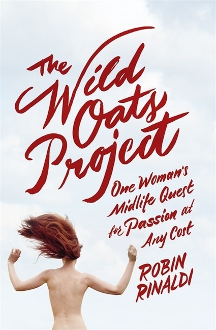 Robin Rinaldi - The Wild Oats Project