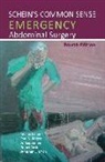 Jonathan E Efron, Jonathan E. Efron, Ari Leppaniemi, Paul N Rogers, Paul N. Rogers, Danny Rosin... - Schein's Common Sense Emergency Abdominal Surgery