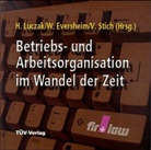 W. Eversheim, Walter Eversheim, H. Luczak, Holger Luczak, V. Stich, Volker Stich - Betriebs- und Arbeitsorganisation im Wandel der Zeit