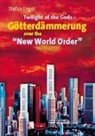 Stefan Engel - Stefan Engel, Twilight of the Gods - Götterdämmerung over the "New World Order"