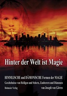 Joseph von Görres - Hinter der Welt ist Magie