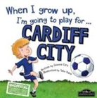 Gemma Cary, Tatio Viana - When I Grow Up I'm Going to Play for Cardiff