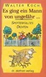 Walter Koch - Es ging ein Mann von ungefähr