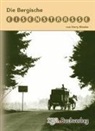 Harry Böseke, Manfred Berges, Wulf Erdmann, Knut Jähnert, Wolfgang Kirsch, Gerhard Knoche... - Die Bergische Eisenstrasse