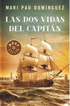 Mari P. Dominguez, Mari P. Domínguez, Mari Pau Domínguez, Mari Pau Domínguez - Las dos vidas del capitán