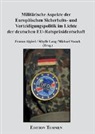 Franco Algieri, Sibylle Lange, Michael Staack - Militärische Aspekte der Europäischen Sicherheits- und Verteidigungspolitik im Lichte der deutschen EU-Ratspräsidentschaft