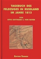 Otto G. E. von Raven, Otto Gotthard Ernst von Raven, Klaus-Ulrich Keubke - Tagebuch des Feldzuges in Rußland im Jahre 1812