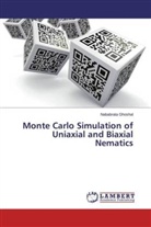 Nababrata Ghoshal - Monte Carlo Simulation of Uniaxial and Biaxial Nematics