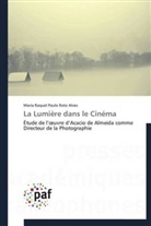 Maria Raquel Paulo Rato Alves, Rato alves-m - La lumiere dans le cinema