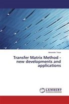 Alexander Tesar - Transfer Matrix Method - new developments and applications