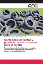 Manuel Chicaiza D, Manuel Chicaiza D., Pabl Mora Campos, Pablo Mora Campos - Cómo reciclar llantas y producir caucho triturado para el asfalto