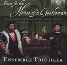 Ensemble Trictilla, VARIOUS - Music for the House of a Gentleman, 1 Audio-CD (Audio book)