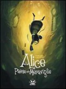 David Chauvel, Xavier collette - Alice nel paese delle meraviglie