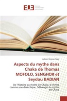 Ludovic Mousso Yapo, Yapo-L - Aspects du mythe dans chaka de