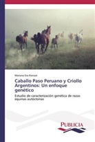 Mariana Eva Kienast - Caballo Paso Peruano y Criollo Argentinos: Un enfoque genético
