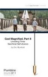 Eric Mumford - God Magnified, Part 8