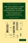 Humphry Davy - On Safety Lamp for Preventing Explosions in Mines, Houses Lighted By