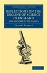 Charles Babbage - Reflections on the Decline of Science in England, and on Some of Its
