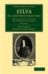 John Evelyn, John Nisbet - Sylva, Or, a Discourse of Forest Trees